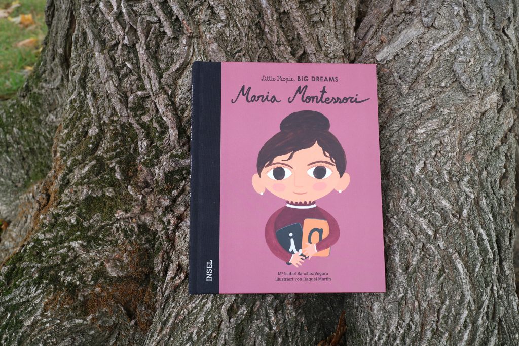 Maria Montessori, ein Buch aus der Reihe Little People, Big Dreams